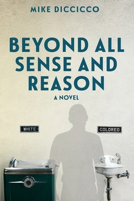 Beyond All Sense and Reason by Diccicco, Mike