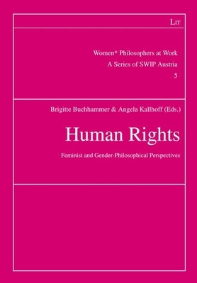 Human Rights: Feminist and Gender-Philosophical Perspectives by Lit Verlag