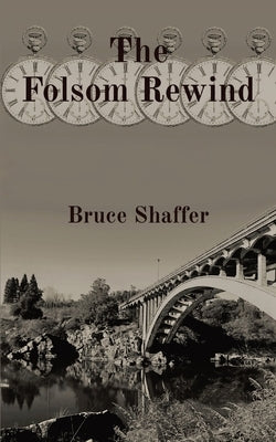 The Folsom Rewind by Shaffer, Bruce