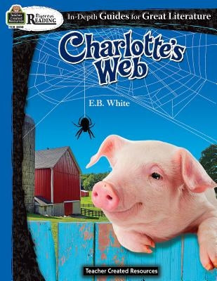 Rigorous Reading: Charlotte's Web by Anderson, Janna