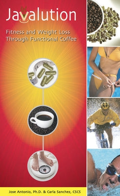 Javalution: Fitness and Weight Loss Through Functional Coffee by Sanchez, Carla