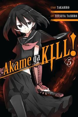 Akame Ga Kill!, Volume 5 by Takahiro