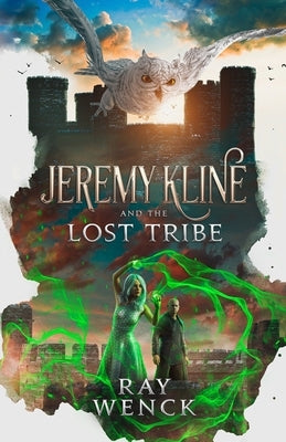 Jeremy Kline and the Lost Tribe by Wenck, Ray