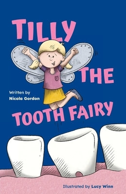 Tilly the Tooth Fairy by Gordon, Nicola