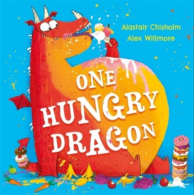 One Hungry Dragon by Chisholm, Alastair