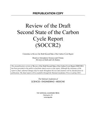 Review of the Draft Second State of the Carbon Cycle Report (Soccr2) by National Academies of Sciences Engineeri