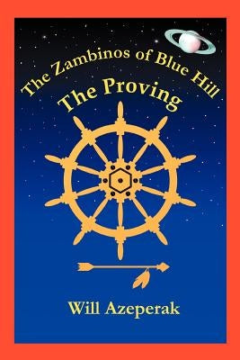 The Proving: The Zambinos of Blue Hill by Azeperak, Will