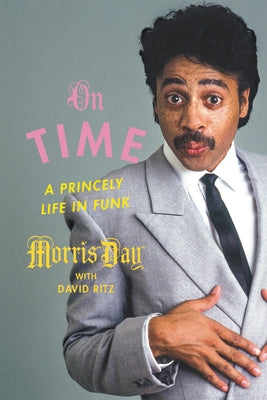 On Time: A Princely Life in Funk by Day, Morris