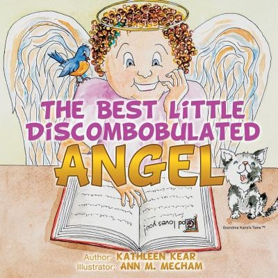 The Best Little Discombobulated Angel by Kear, Kathleen