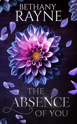 The Absence of You: Heathley Academy Book 1 by Rayne, Bethany
