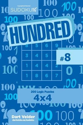 Sudoku Hundred - 200 Logic Puzzles 4x4 (Volume 8) by Veider, Dart