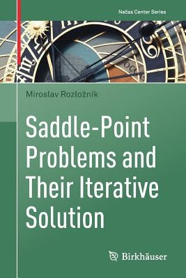 Saddle-Point Problems and Their Iterative Solution by Rozlozník, Miroslav
