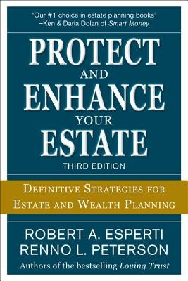 Protect and Enhance Your Estate: Definitive Strategies for Estate and Wealth Planning by Esperti, Robert