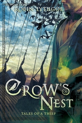 Crow's Nest: Tales of a Thief by Lythgoe, Robin
