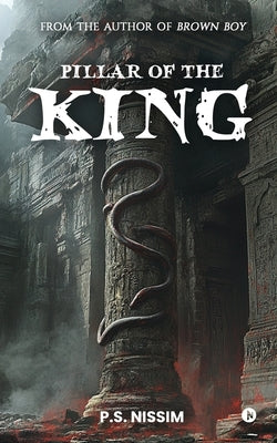 Pillar of The King by P S Nissim