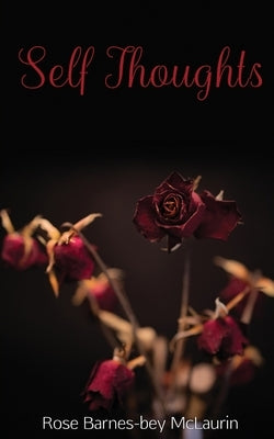 Self Thoughts by Barnes-Bey McLaurin, Rose