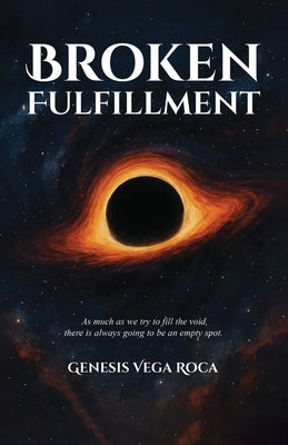 Broken Fulfillment by Roca, Genesis Vega