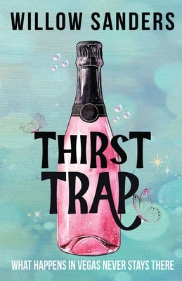 Thirst Trap by Sanders, Willow