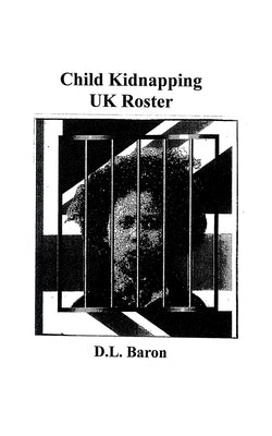Child Kidnapping UK Roster by Baron, D. L.