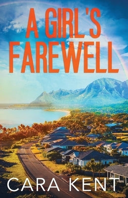 A Girl's Farewell by Kent, Cara