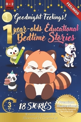 Goodnight Feelings: 1-Year-Old's Educational Bedtime Stories with Premium Illustrations: Softly Exploring Emotions Like Happiness and Calm to Help Lit by M, Cristina