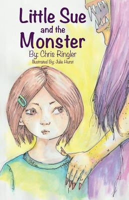 Little Sue and the Monster by Hurst, Julie