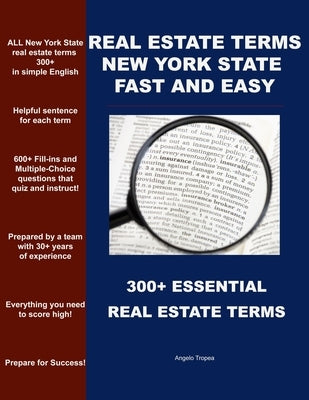 Real Estate Terms New York State Fast and Easy: 300+ Essential Real Estate Terms by Tropea, Angelo