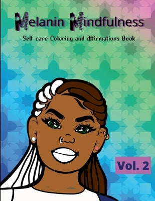 Melanin Mindfulness - Self-Care Coloring and Affirmations Book (Vol. 2) by Jones, Latisha