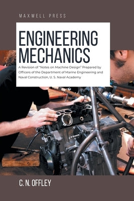 Engineering Mechanics by Offley, C. N.