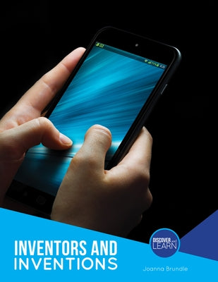 Inventors and Inventions by Brundle, Joanna