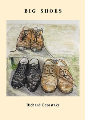 Big Shoes by Copestake, Richard
