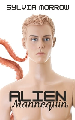 Alien Mannequin by Morrow, Sylvia
