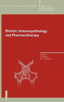 Rhinitis: Immunopathology and Pharmacotherapy by Raeburn, David
