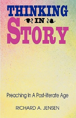 Thinking in Story by Jensen, Richard a.