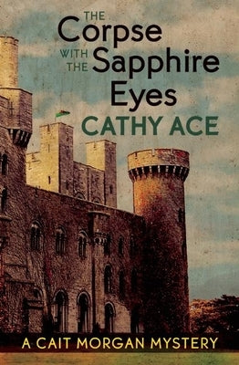 The Corpse with the Sapphire Eyes by Ace, Cathy