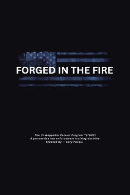 Forged in the Fire by Pacelli, Gary