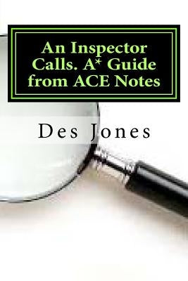 An Inspector Calls. A* Guide from ACE Notes by Jones, Des