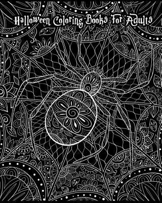 Halloween Coloring Books For Adults: Happy Halloween, Stress Relief Coloring Book, Halloween Drawings!, 100 Pages by Meriz Kyle