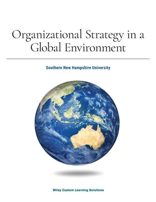 Strategic Management, 5e with Organizational Behavior 3e for Southern New Hampshire University by Dyer, Jeffrey H.