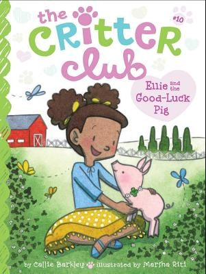 Ellie and the Good-Luck Pig, 10 by Barkley, Callie