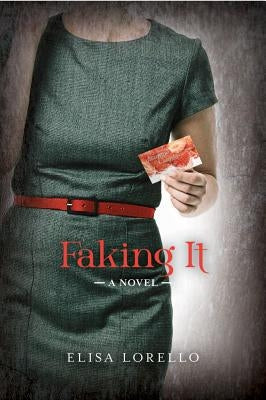Faking It by Lorello, Elisa