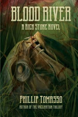 Blood River by Tomasso, Phillip