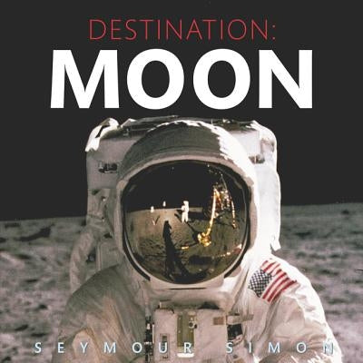 Destination: Moon by Simon, Seymour