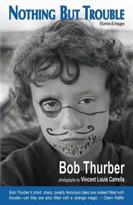 Nothing But Trouble by Thurber, Bob