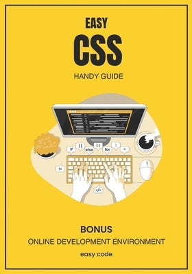 Easy CSS - Handy Guide (2023): Discover the World of the Web Programming by Lupe, David