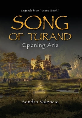 Song of Turand: Opening Aria by Valencia, Sandra