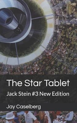The Star Tablet: Jack Stein #3 New Edition by Caselberg, Jay