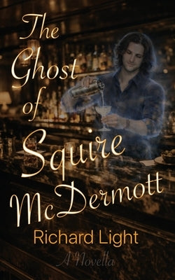 The Ghost of Squire McDermott by Light, Richard