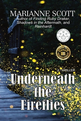 Underneath the Fireflies by Scott, Marianne