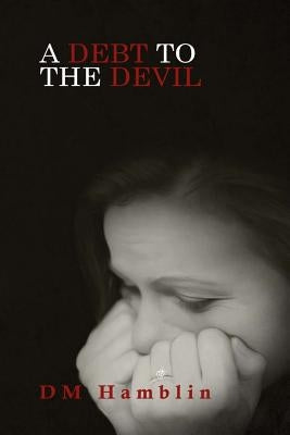 A Debt to the Devil by Hamblin, D. M.